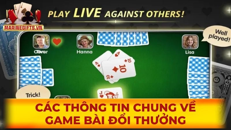 Các thông tin chung về game bài đổi thưởng