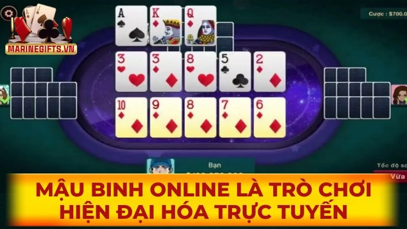 Mậu binh online là trò chơi hiện đại hóa trực tuyến