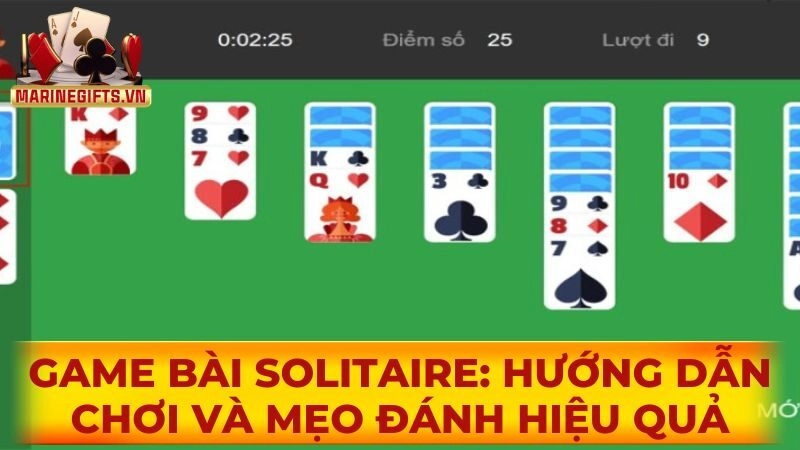 Game bài Solitaire: Hướng dẫn chơi và mẹo đánh hiệu quả